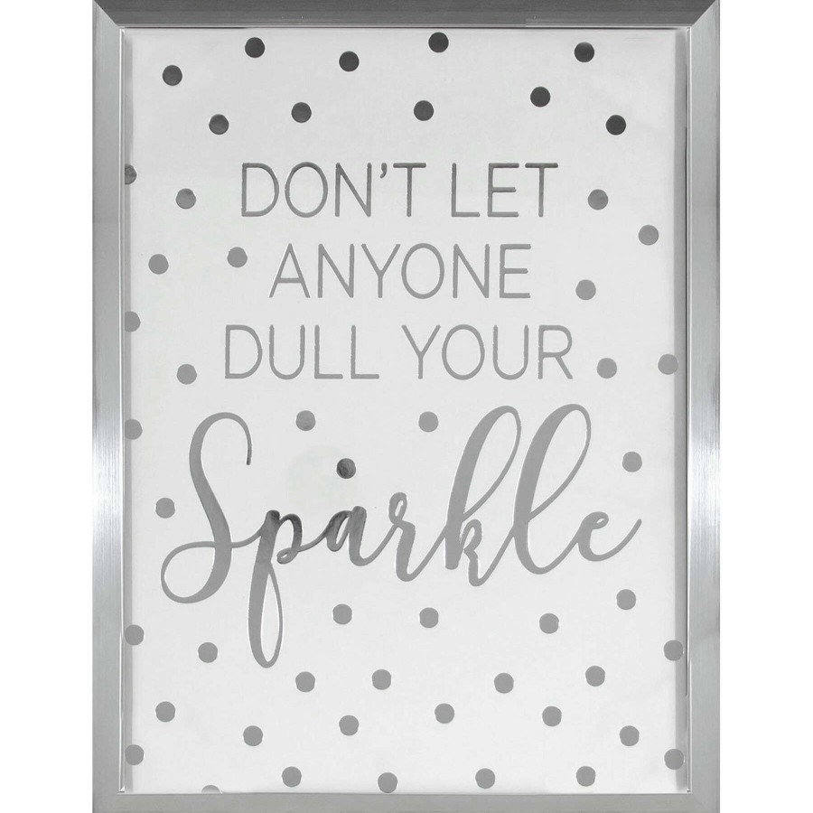 Wall Art * | 12X16 Dont Let Anyone Dull Your Sparkle Framed Art With Silver Foil Under Glass Glamor Model