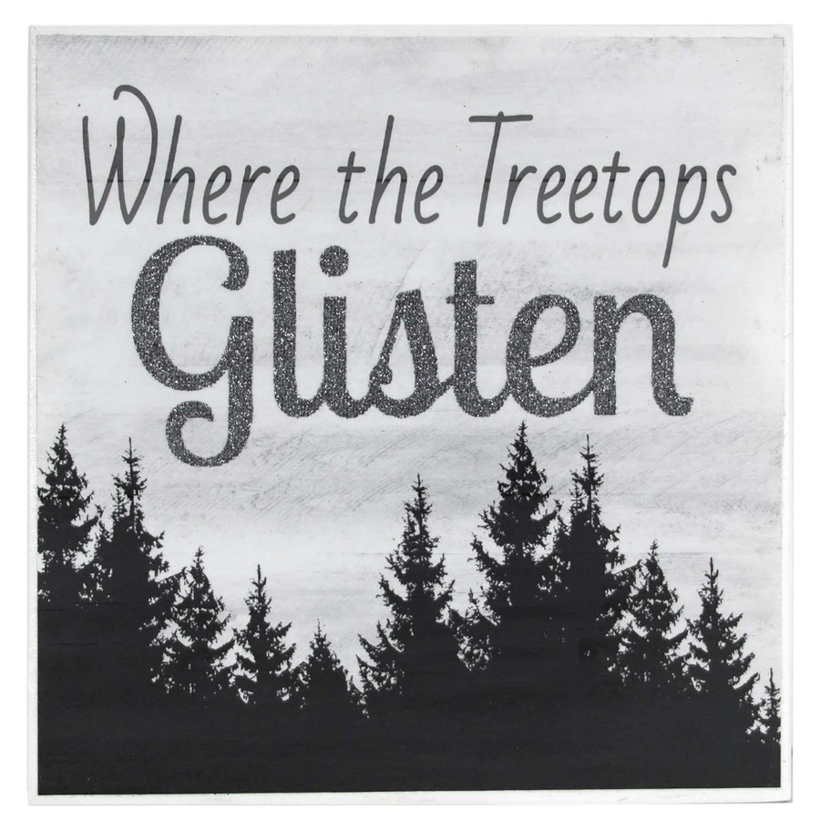 Wall Art * | Treetops Glisten Sign Discount Store