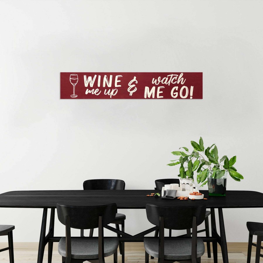 Wall Art * | 36X7 Wine Me Up And Watch Me Go Wall Art Best Quality